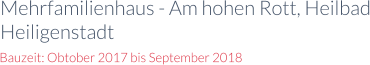 Bauzeit: Obtober 2017 bis September 2018 Mehrfamilienhaus - Am hohen Rott, Heilbad Heiligenstadt